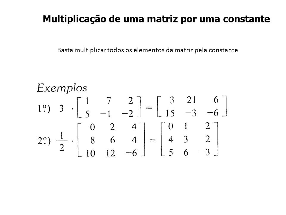 Multiplicação de uma matriz por uma constante