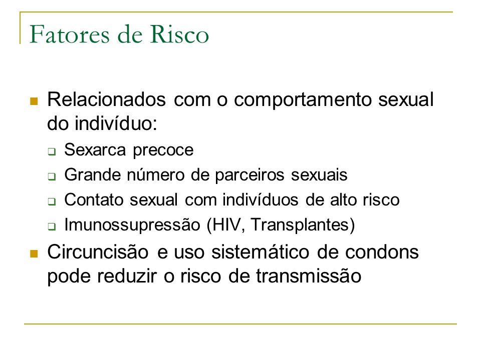 Fatores de Risco Relacionados com o comportamento sexual do indivíduo: