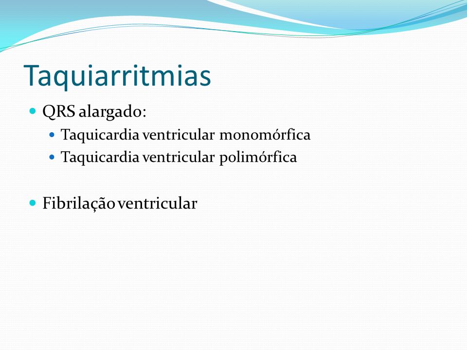 Taquiarritmias QRS alargado: Fibrilação ventricular