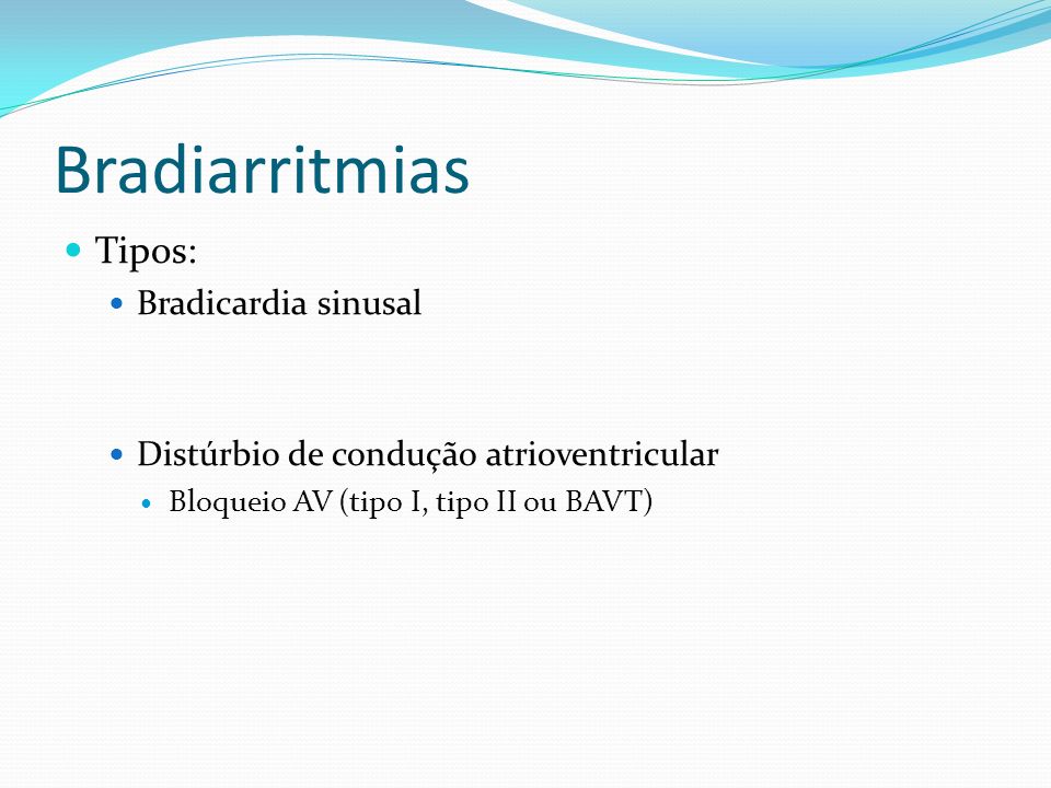 Bradiarritmias Tipos: Bradicardia sinusal