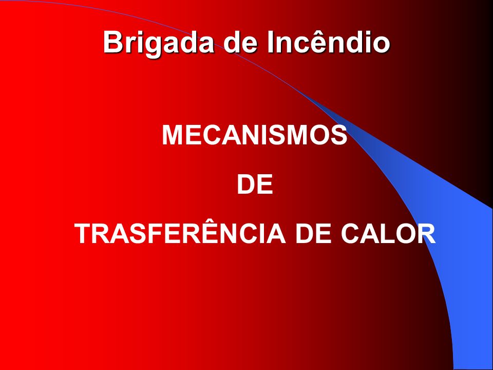 MECANISMOS DE TRASFERÊNCIA DE CALOR