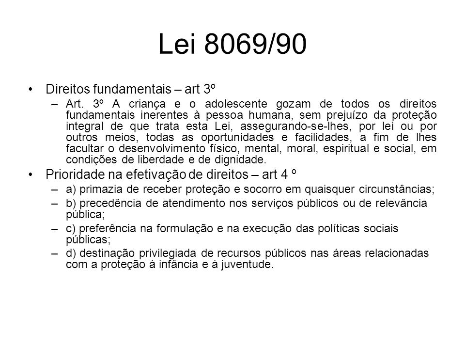 Lei 8069/90 Direitos fundamentais – art 3º