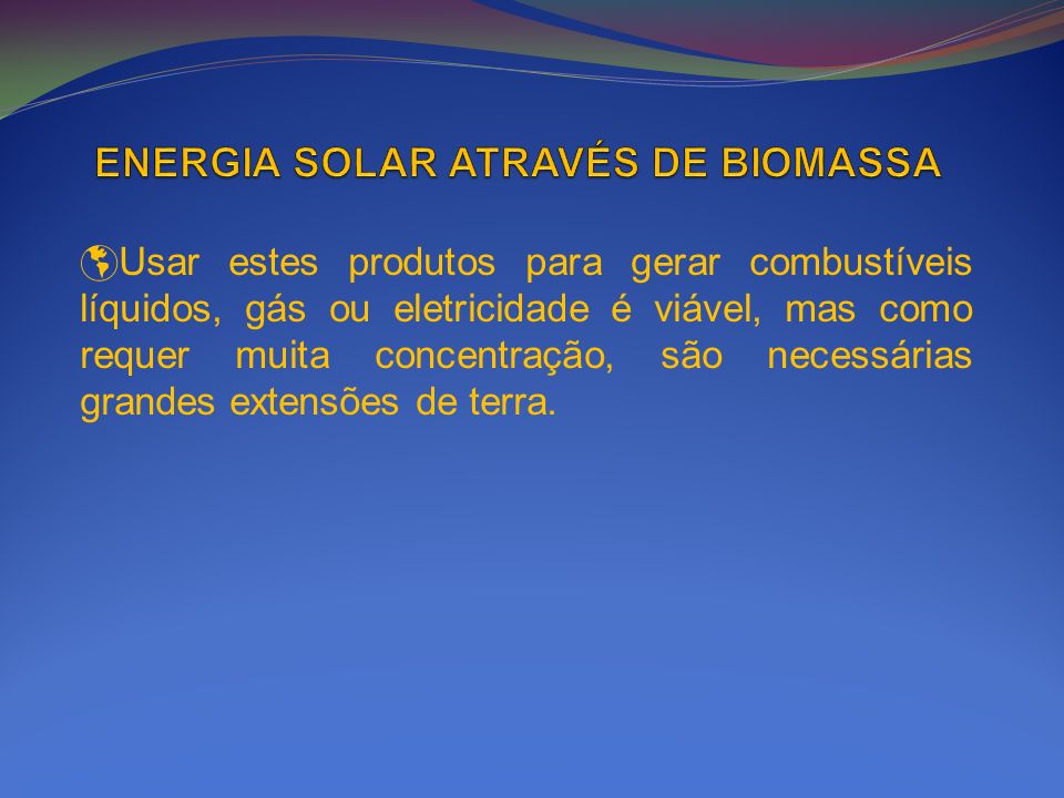 ENERGIA SOLAR ATRAVÉS DE BIOMASSA