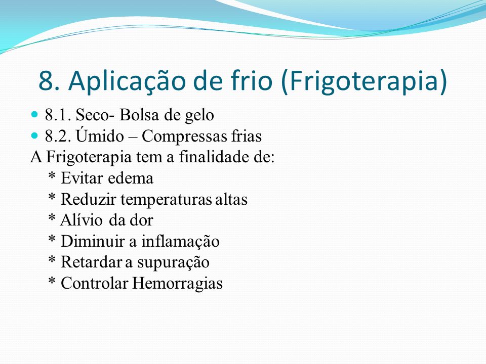 8. Aplicação de frio (Frigoterapia)