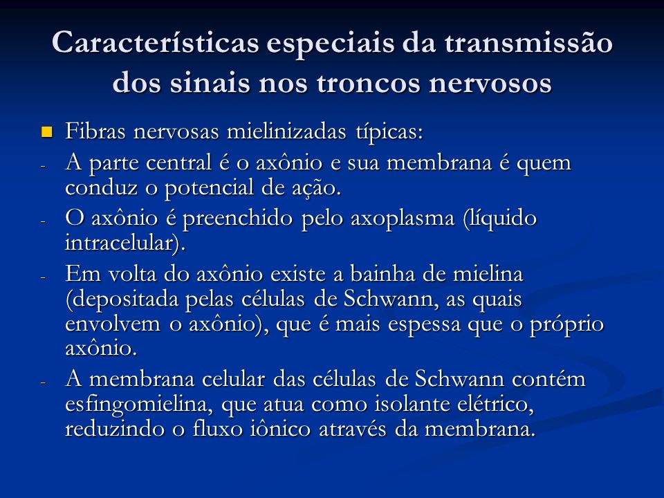 Características especiais da transmissão dos sinais nos troncos nervosos