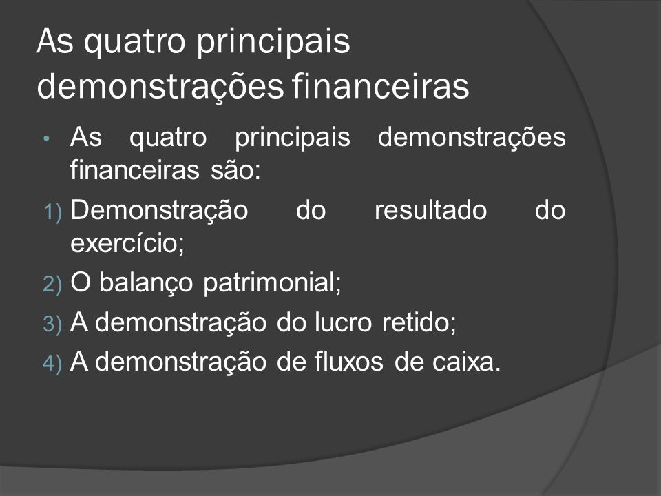As quatro principais demonstrações financeiras
