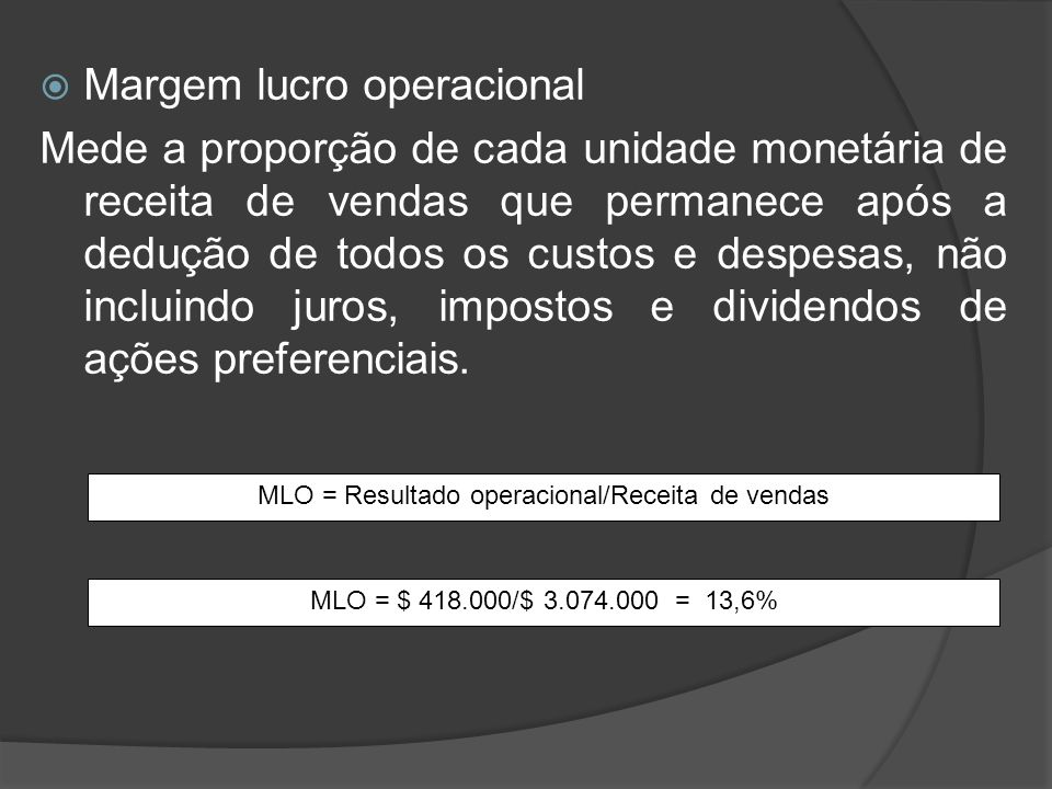 MLO = Resultado operacional/Receita de vendas