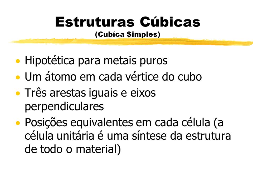 Estruturas Cúbicas (Cubíca Simples)