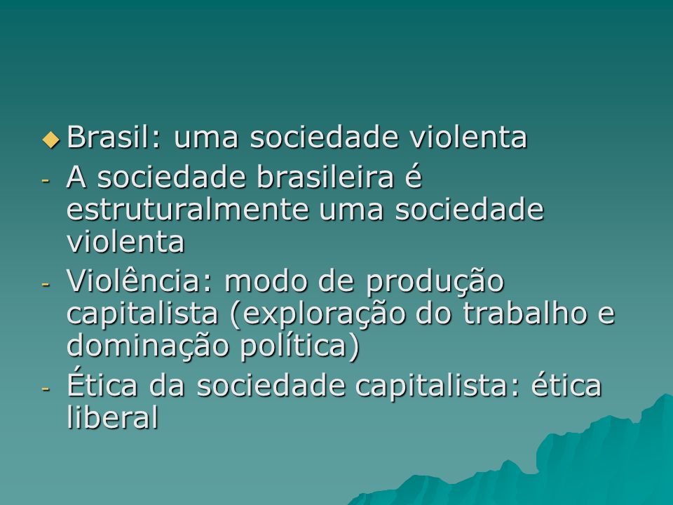 Brasil: uma sociedade violenta