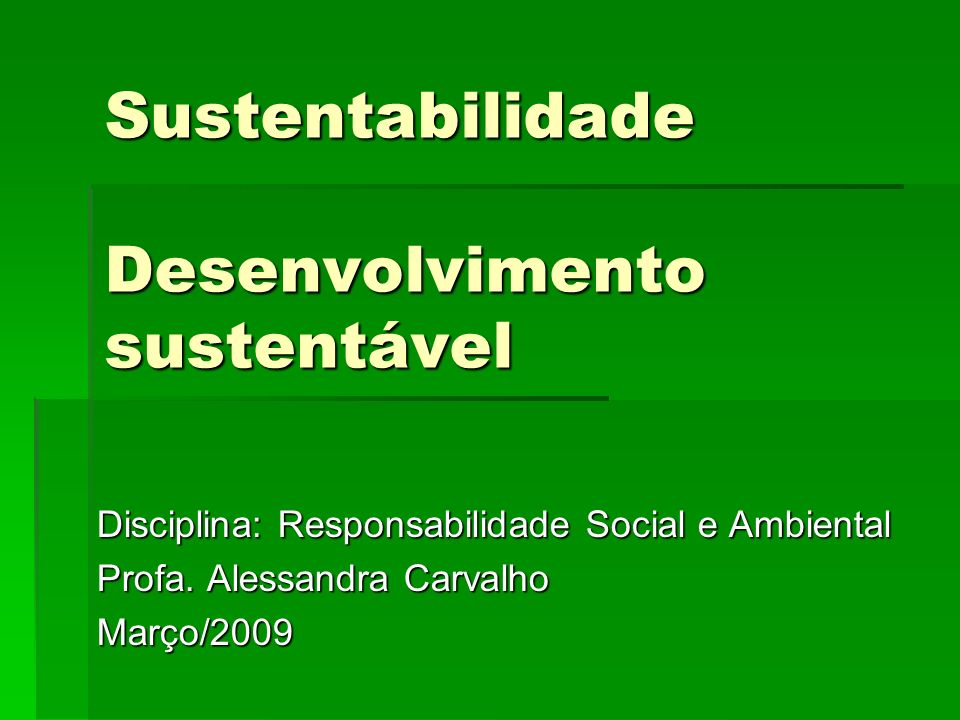 Sustentabilidade Desenvolvimento sustentável