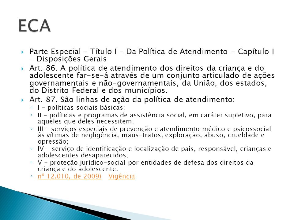 ECA Parte Especial - Título I - Da Política de Atendimento - Capítulo I - Disposições Gerais.