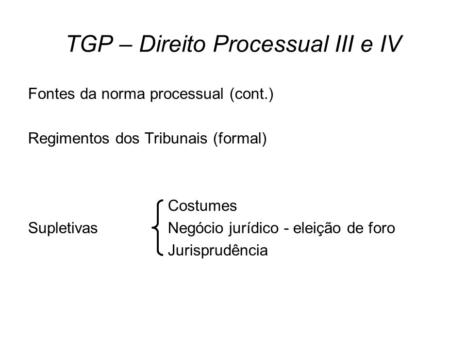 TGP – Direito Processual III e IV
