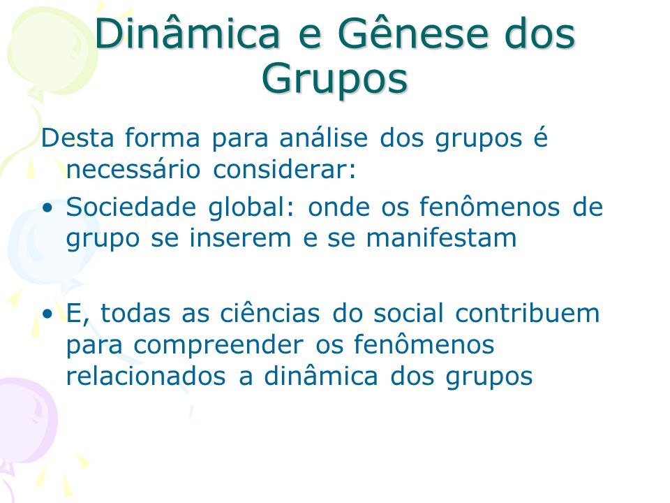 Dinâmica e Gênese dos Grupos