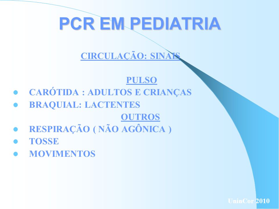 PCR EM PEDIATRIA CIRCULAÇÃO: SINAIS PULSO