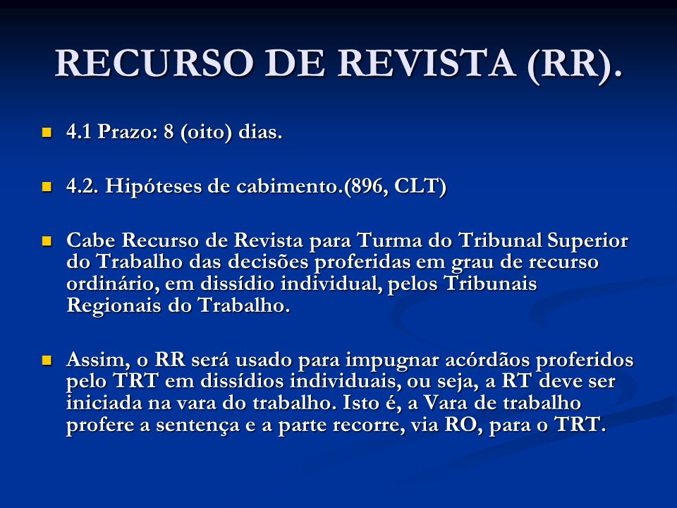 RECURSO DE REVISTA (RR).