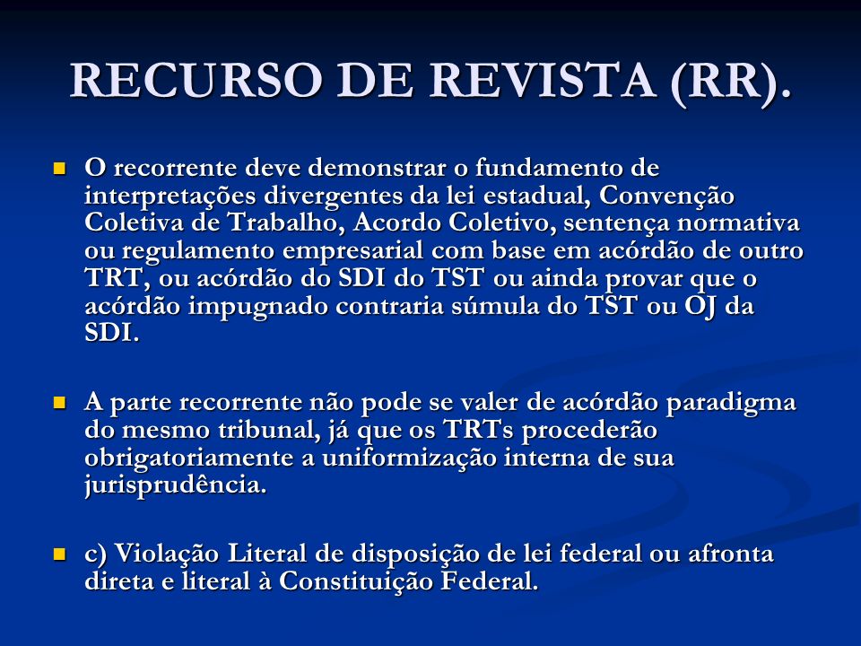RECURSO DE REVISTA (RR).