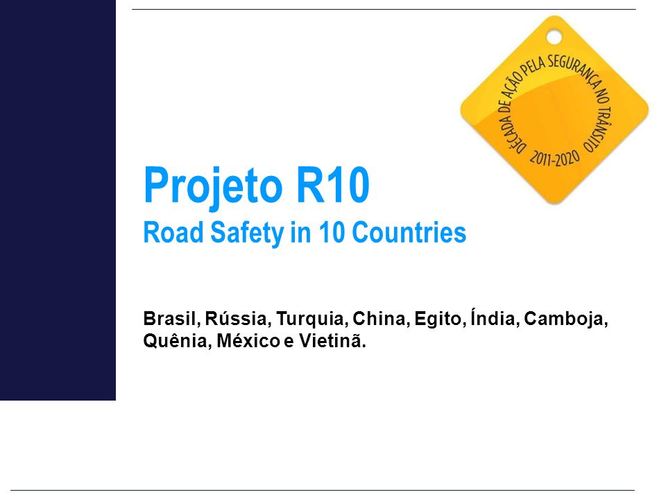 Projeto R10 Road Safety in 10 Countries