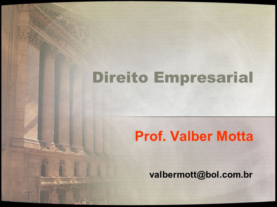 Direito Empresarial Prof. Valber Motta