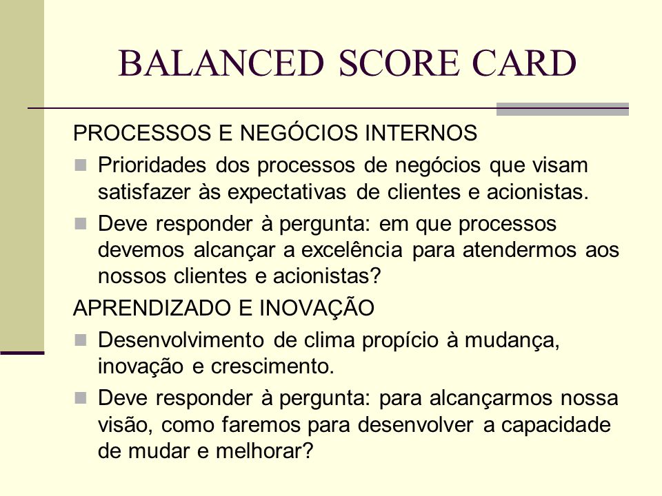 BALANCED SCORE CARD PROCESSOS E NEGÓCIOS INTERNOS
