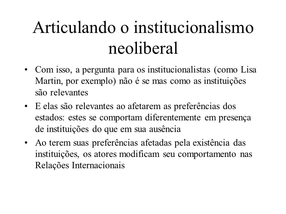 Articulando o institucionalismo neoliberal