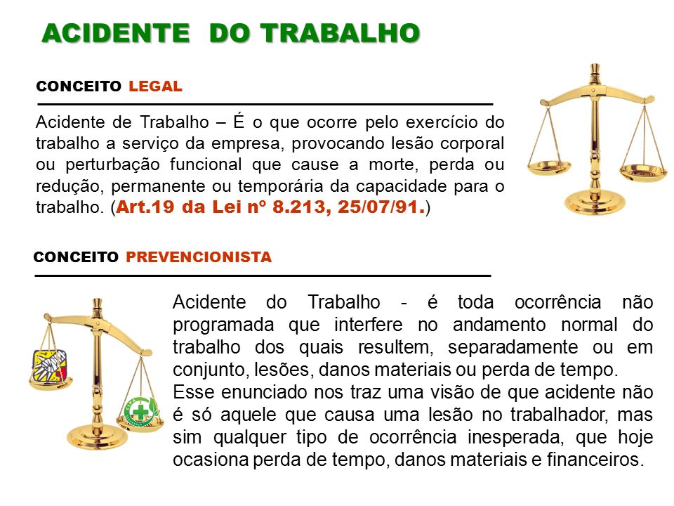 ACIDENTE DO TRABALHO CONCEITO LEGAL.