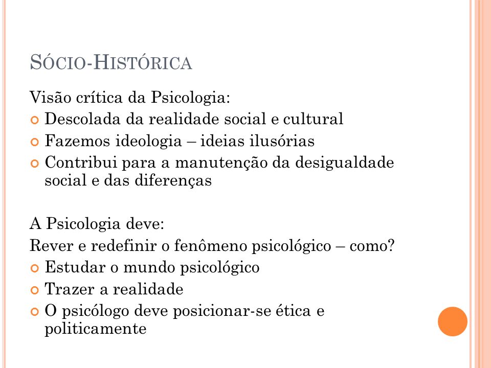 Sócio-Histórica Visão crítica da Psicologia: