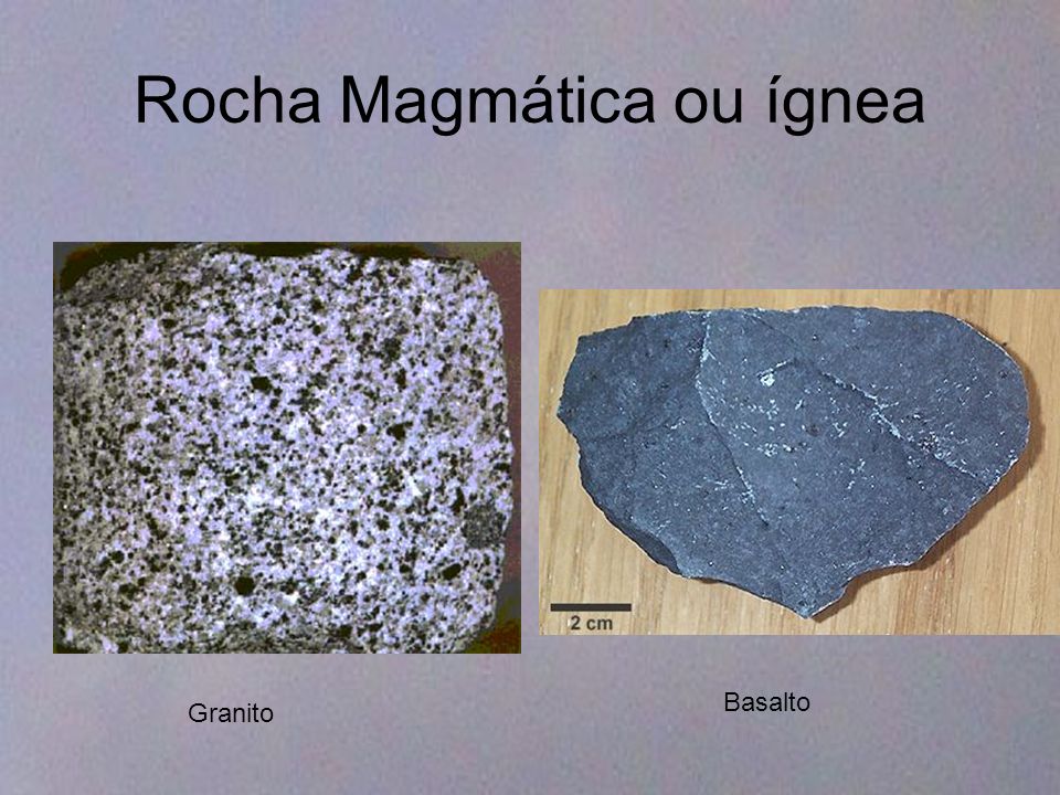 Rocha Magmática ou ígnea