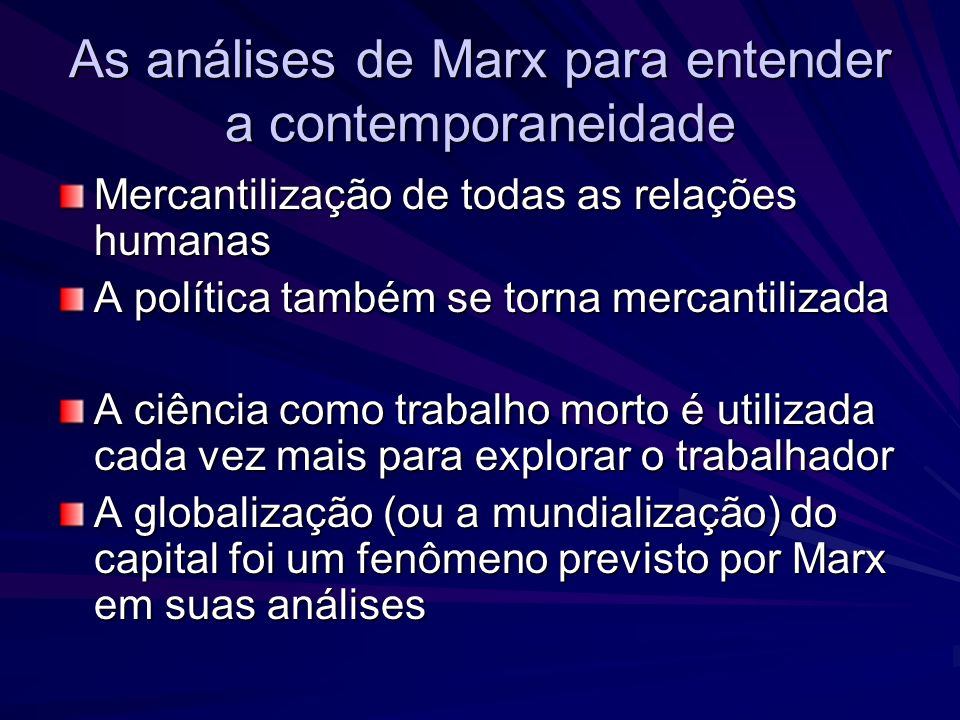 As análises de Marx para entender a contemporaneidade