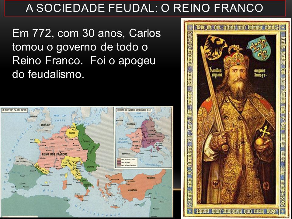 A Sociedade Feudal: o Reino Franco