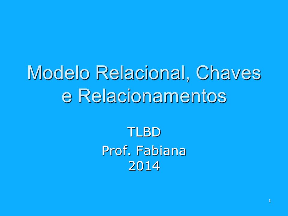 Modelo Relacional, Chaves e Relacionamentos