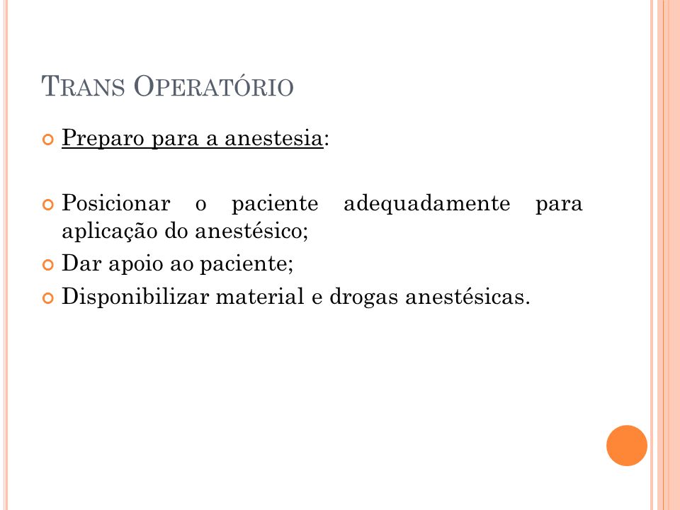 Trans Operatório Preparo para a anestesia: