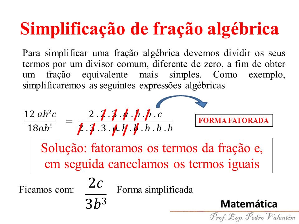 SIMPLIFICAÇÃO DE FRAÇÕES ALGÉBRICAS