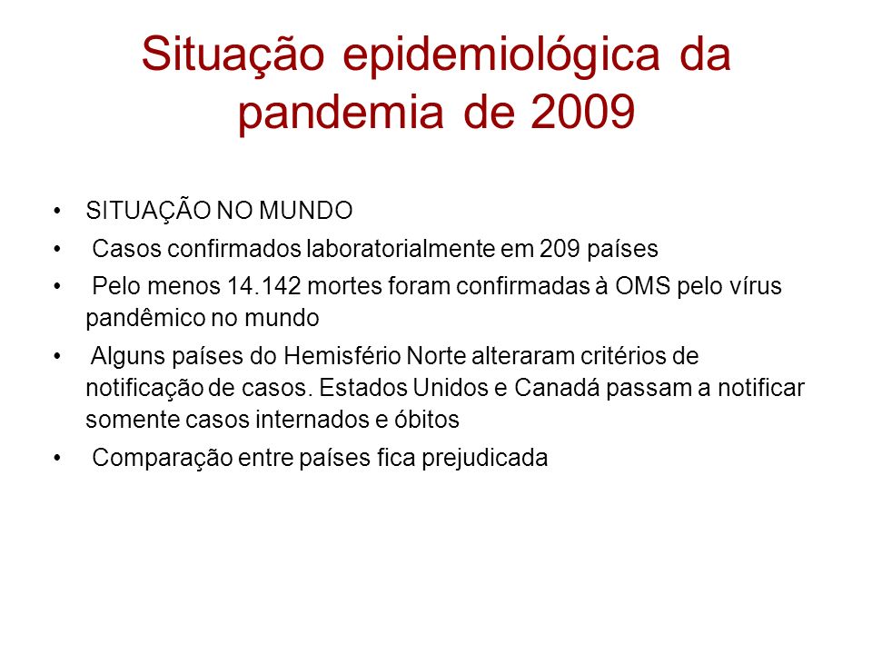 Situação epidemiológica da pandemia de 2009